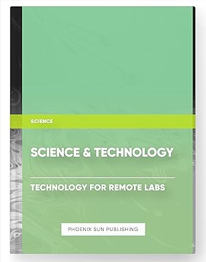 Imagen del vendedor de Science & Technology ? Technology for Remote Labs a la venta por PS PUBLISHIING