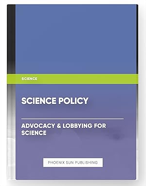 Seller image for Science Policy ? Advocacy & Lobbying for Science for sale by PS PUBLISHIING