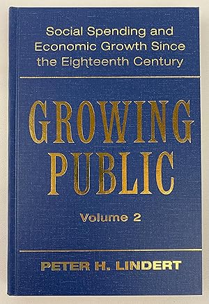 Imagen del vendedor de Growing Public: Volume 2, Further Evidence: Social Spending and Economic Growth since the Eighteenth Century a la venta por Gordon Kauffman, Bookseller, LLC