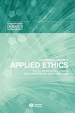 Seller image for Contemporary Debates in Applied Ethics (Contemporary Debates in Philosophy): 4 for sale by WeBuyBooks