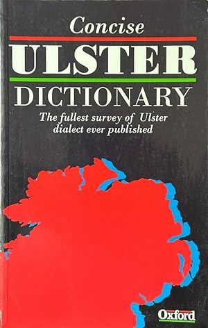 Seller image for A Concise Ulster Dictionary - The Fullest Survey of Ulster Dialect Ever Published for sale by Dr.Bookman - Books Packaged in Cardboard
