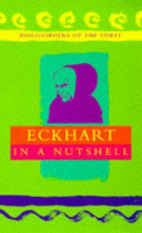 Bild des Verkufers fr Eckhart in a Nutshell (Philosophers of the Spirit S.) zum Verkauf von WeBuyBooks 2