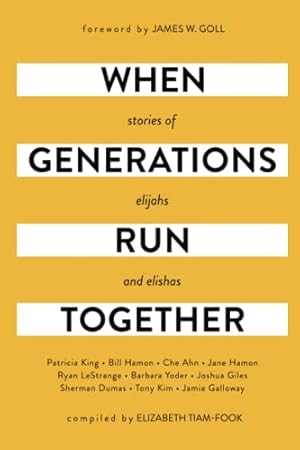 Imagen del vendedor de When Generations Run Together: Stories of Elijahs and Elishas a la venta por -OnTimeBooks-