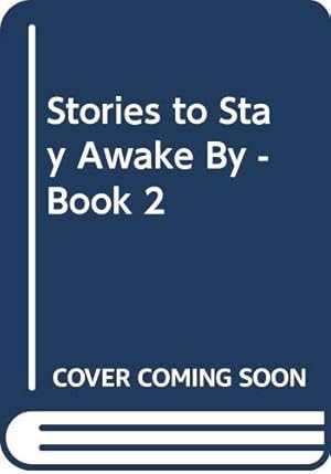 Bild des Verkufers fr Stories to Stay Awake By - Book 2 zum Verkauf von WeBuyBooks 2