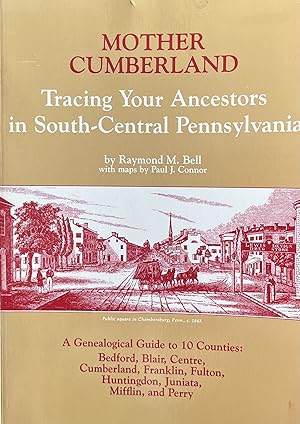 Immagine del venditore per Mother Cumberland: Tracing Your Ancestors in South-Central Pennsylvania venduto da 32.1  Rare Books + Ephemera, IOBA, ESA