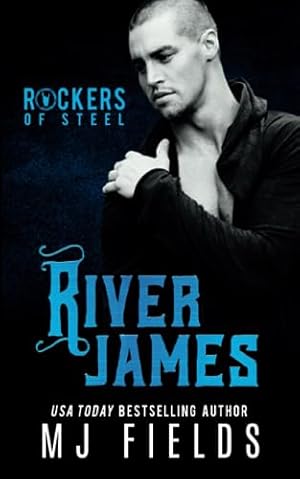 Immagine del venditore per River James: Rockers of Steel venduto da -OnTimeBooks-