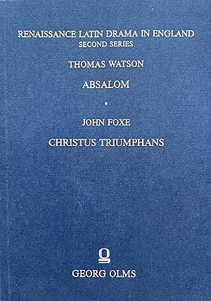 Image du vendeur pour Absalom / Christus Triumphans (Renaissance Latin Drama in England, Second Series) mis en vente par Object Relations, IOBA