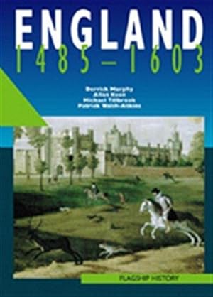 Seller image for England 1485  1603: The best-selling and trusted name in AS and A-level History! (Flagship History) for sale by WeBuyBooks 2