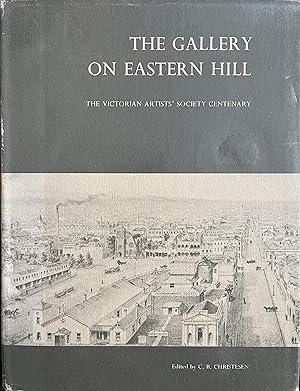 Imagen del vendedor de The Gallery on Eastern Hill: The Victorian Artists' Society Centenary a la venta por Object Relations, IOBA