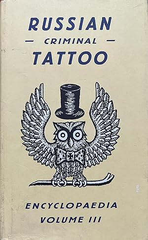 Imagen del vendedor de Russian Criminal Tattoo Encyclopaedia, Volume III a la venta por Object Relations, IOBA