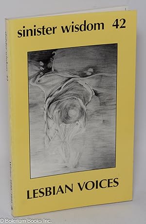 Immagine del venditore per Sinister Wisdom: a journal for the lesbian imagination in the arts and politics; #42, Winter 1990/1991: Lesbian Voices venduto da Bolerium Books Inc.