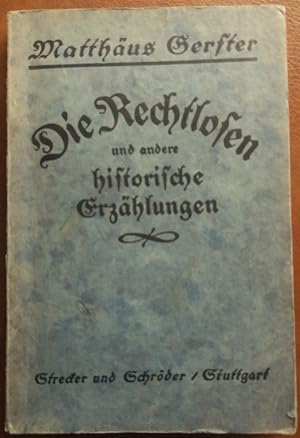 Seller image for Die Rechtlosen und andere historische Erzhlungen. for sale by buch-radel
