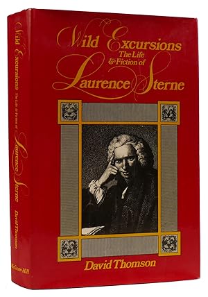 Seller image for WILD EXCURSIONS: THE LIFE AND FICTION OF LAURENCE STERNE for sale by Rare Book Cellar