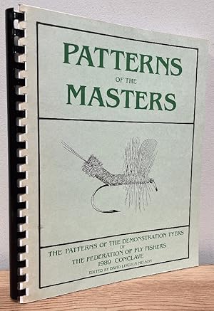 Imagen del vendedor de Patterns of the Masters 1989 (The Patterns of the Demonstration Tyers of the Federation of Fly Fishers 1989 Conclave) a la venta por Chaparral Books