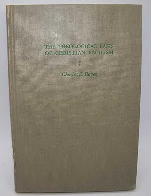 Image du vendeur pour The Theological Basis of Christian Pacifism: The Robert Treat Paine Lectures for 1950 mis en vente par Easy Chair Books