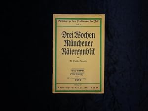 Drei Wochen Münchener Räterepublik. (= Beiträge zu den Problemen der Zeit, 9).