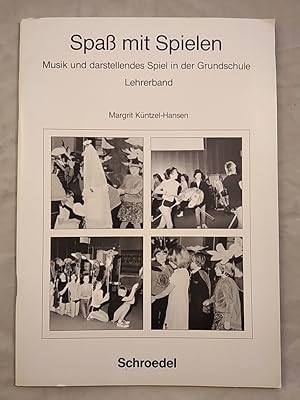 Imagen del vendedor de Spa mit Spielen: Musik und darstellendes Spiel in der Grundschule. Lehrerband. a la venta por KULTur-Antiquariat