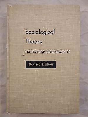 Sociological Theory: Its Nature and Growth.