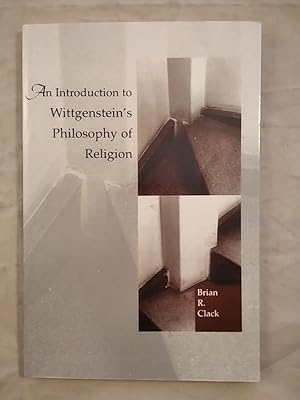 An Introduction to Wittgenstein's Philosophy of Religion.