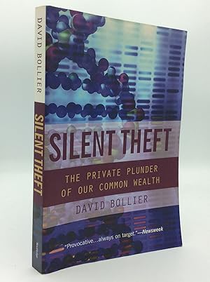 Imagen del vendedor de SILENT THEFT: The Private Plunder of Our Common Wealth a la venta por Kubik Fine Books Ltd., ABAA