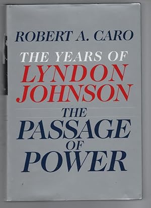 The Passage of Power: The Years of Lyndon Johnson