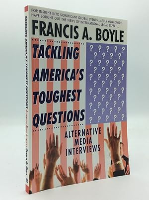 Immagine del venditore per TACKLING AMERICA'S TOUGHEST QUESTIONS: Alternative Media Interviews venduto da Kubik Fine Books Ltd., ABAA