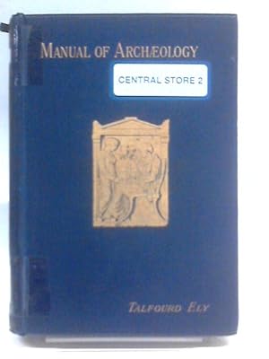 Immagine del venditore per Manual of Archaeology venduto da World of Rare Books