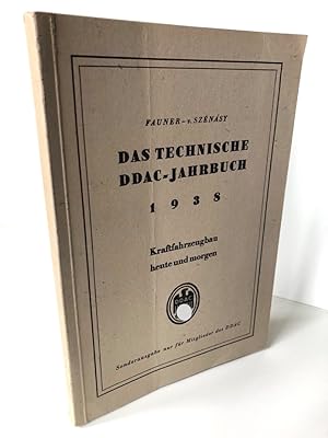 Das Technische DDAC-Jahrbuch 1938. Kraftfahrzeugbau heute und morgen. Sonderausgabe nur für Mitgl...