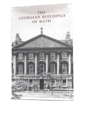 Seller image for The Georgian Buildings Of Bath From 1700 To 1830 for sale by World of Rare Books