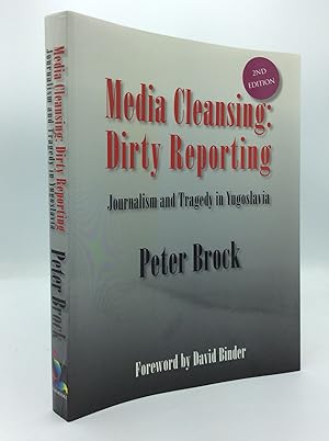 MEDIA CLEANSING: DIRTY REPORTING; Journalism and Tragedy in Yugoslavia