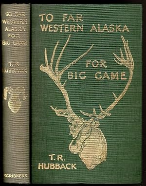 Bild des Verkufers fr TO FAR WESTERN ALASKA FOR BIG GAME zum Verkauf von Circle City Books