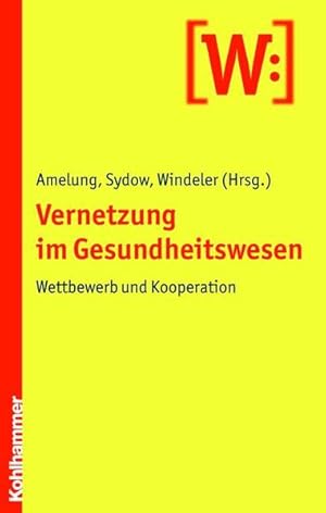 Bild des Verkufers fr Vernetzung im Gesundheitswesen: Wettbewerb und Kooperation zum Verkauf von Studibuch