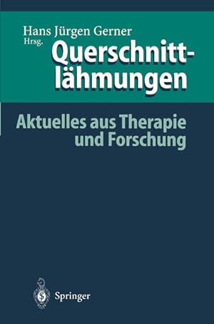 Bild des Verkufers fr Querschnittlhmungen: Aktuelles Aus Therapie Und Forschung (German Edition) zum Verkauf von Studibuch