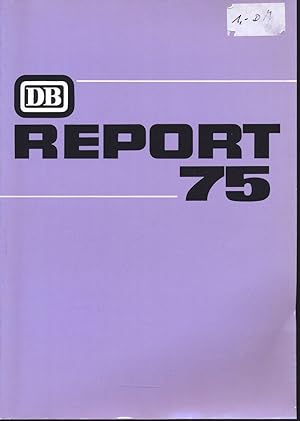 Seller image for Deutsche Bundesbahn (DB): Report 75. for sale by Versandantiquariat  Rainer Wlfel