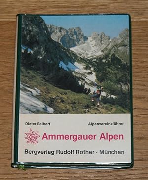 Ammergauer Alpen. Ein Führer für Täler, Hütten und Berge. [Rother Alpenvereinsführer: Reihe Nördl...