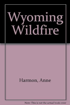 Seller image for Wyoming Wildfire for sale by WeBuyBooks