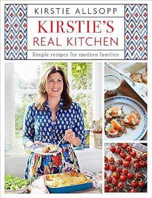 Seller image for Kirstie's Real Kitchen: Simple recipes for modern families for sale by WeBuyBooks 2