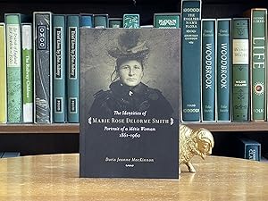 Imagen del vendedor de The Identities of Marie Rose Delorme Smith; Portrait of a Metis Woman, 1861-1960 a la venta por BISON BOOKS - ABAC/ILAB