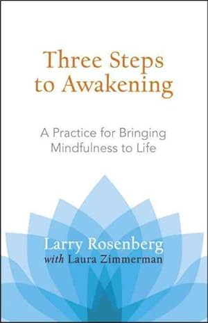 Seller image for Three Steps to Awakening : A Practice for Bringing Mindfulness to Life for sale by GreatBookPricesUK