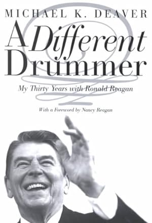 Bild des Verkufers fr Different Drummer : My Thirty Years With Ronald Reagan zum Verkauf von GreatBookPricesUK