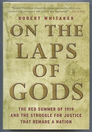 Bild des Verkufers fr On the Laps of Gods: The Red Summer of 1919 and the Struggle for Justice That Remade a Nation zum Verkauf von Between the Covers-Rare Books, Inc. ABAA