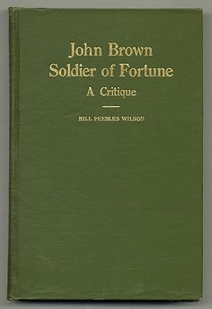 Seller image for John Brown Soldier of Fortune: A Critique for sale by Between the Covers-Rare Books, Inc. ABAA