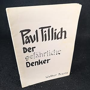 Bild des Verkufers fr Paul Tillich: Der gefhrliche Denker. zum Verkauf von ANTIQUARIAT Franke BRUDDENBOOKS