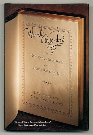 Seller image for Warmly Inscribed: The New England Forger and Other Book Tales for sale by Between the Covers-Rare Books, Inc. ABAA