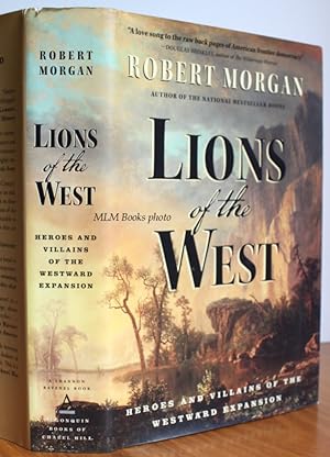 Seller image for Lions of the West; Heroes and Villains of the Westward Expansion for sale by Ulysses Books, Michael L. Muilenberg, Bookseller