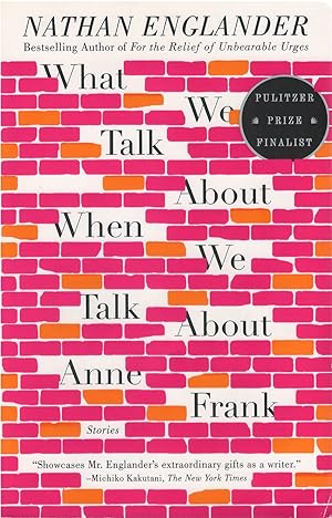 Seller image for What We Talk About When We Talk About Anne Frank for sale by The Haunted Bookshop, LLC