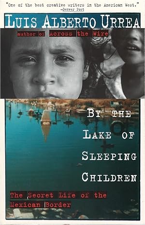 By the Lake of Sleeping Children: The Secret Life of the Mexican Border