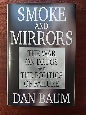 Imagen del vendedor de Smoke and Mirrors: The War on Drugs and the Politics of Failure a la venta por Randy Berry