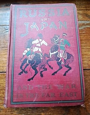 Seller image for Russia and Japan and a Complete History of the War in the Far East for sale by Grandma Betty's Books