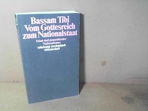 Vom Gottesreich zum Nationalstaat. Islam und panarabischer Nationalismus. (= suhrkamp taschenbuch...